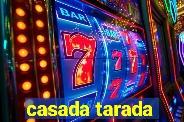 casada tarada